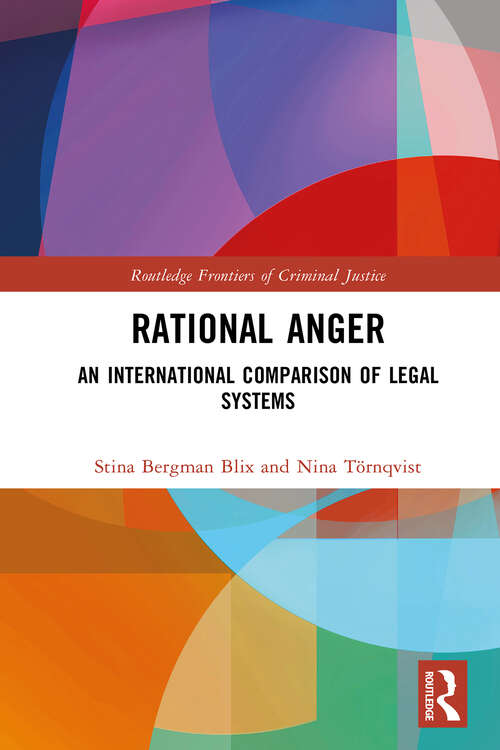 Book cover of Rational Anger: An International Comparison of Legal Systems (1) (Routledge Frontiers of Criminal Justice)
