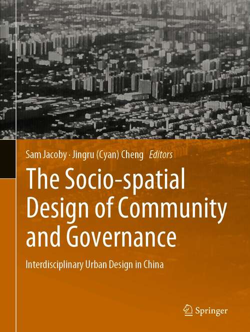 The Socio-spatial Design of Community and Governance: Interdisciplinary Urban Design in China