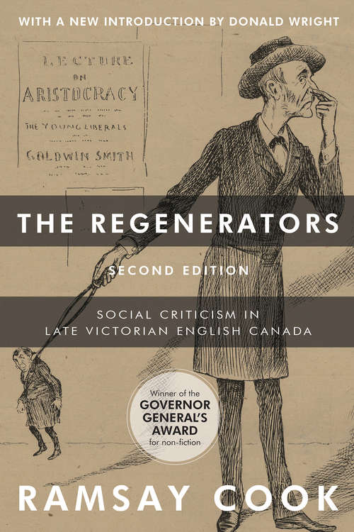 Book cover of The Regenerators, 2nd Edition: Social Criticism in Late Victorian English Canada