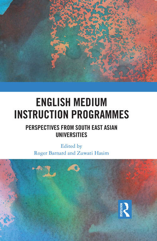 English Medium Instruction Programmes: Perspectives from South East Asian Universities