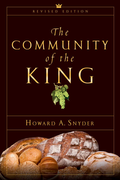 The Community of the King: The Community Of The King (Christian Basics Bible Studies #No. 16)