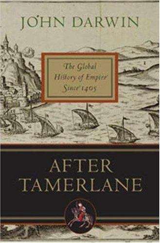 Book cover of After Tamerlane: The Global History Of Empire Since 1405