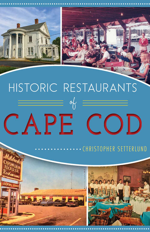 Book cover of Historic Restaurants of Cape Code (American Palate)