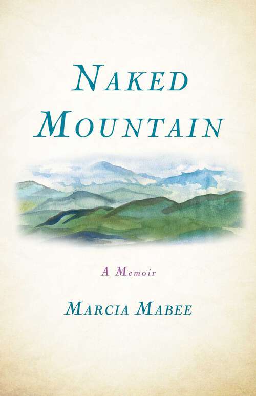 Book cover of Naked Mountain: A Memoir