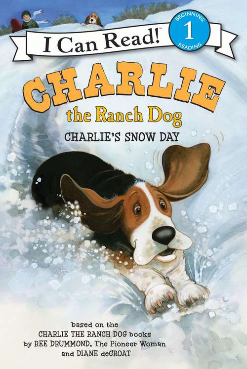 Book cover of Charlie the Ranch Dog: Charlie's Snow Day (I Can Read Level 1)