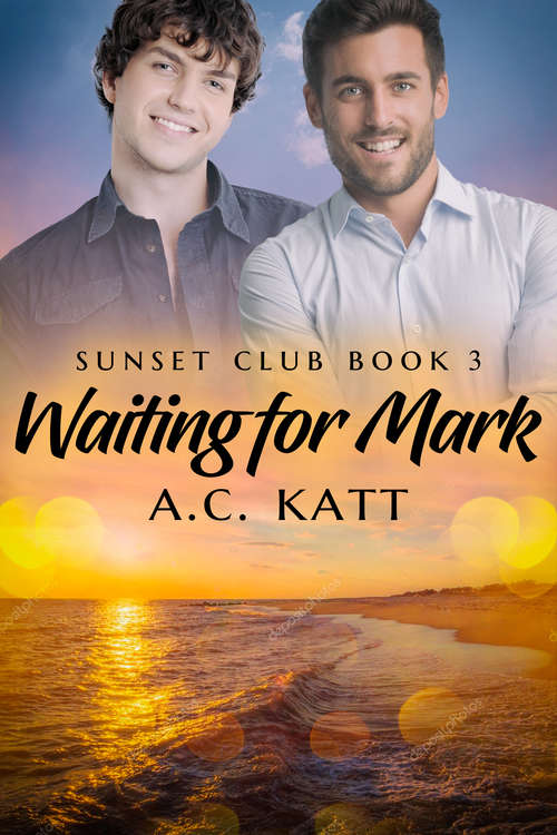 Waiting for Mark (Sunset Club #3)