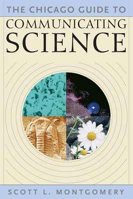 Book cover of The Chicago Guide to Communicating Science