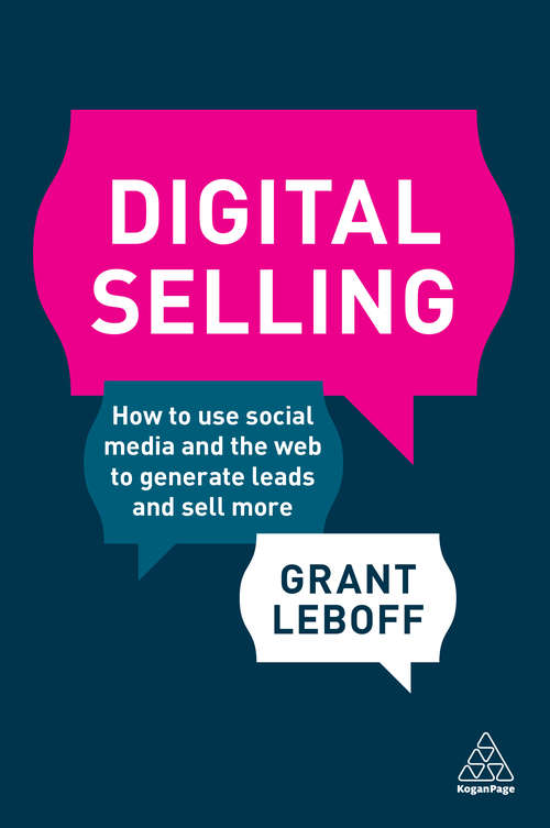 Book cover of Digital Selling: How to Use Social Media and the Web to Generate Leads and Sell More