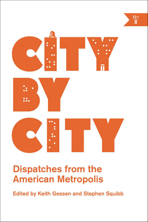 Book cover of City by City: Dispatches from the American Metropolis