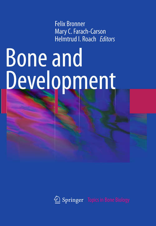 Bone and Development (Topics in Bone Biology #6)