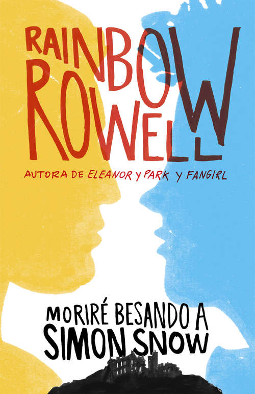 Book cover of Moriré besando a Simon Snow (Carry on)