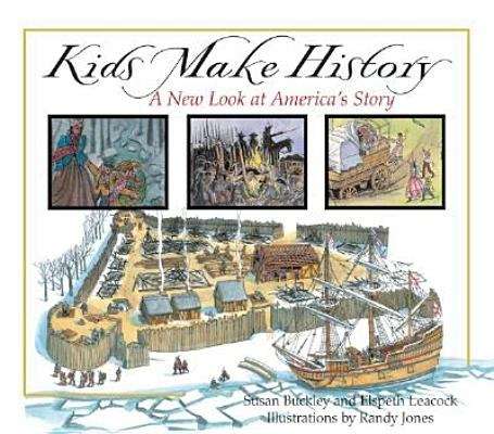 Kids Make History: A New Look At America's Story