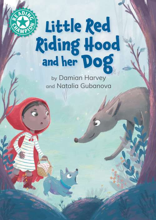 Book cover of Little Red Riding Hood and her Dog: Independent reading Turquoise 7 (Reading Champion #517)