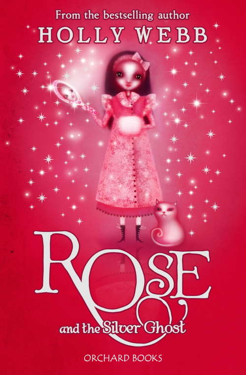 Book cover of Rose and the Silver Ghost: Book 4 (Rose Ser. #4)