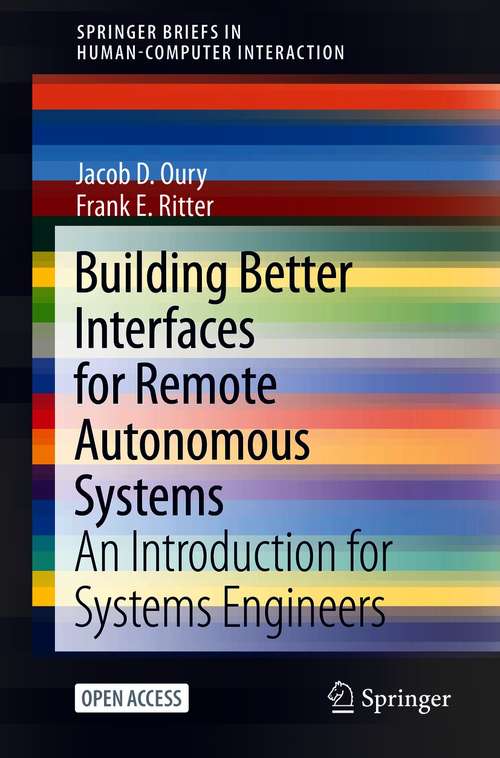 Book cover of Building Better Interfaces for Remote Autonomous Systems: An  Introduction for Systems Engineers (1st ed. 2021) (Human–Computer Interaction Series)
