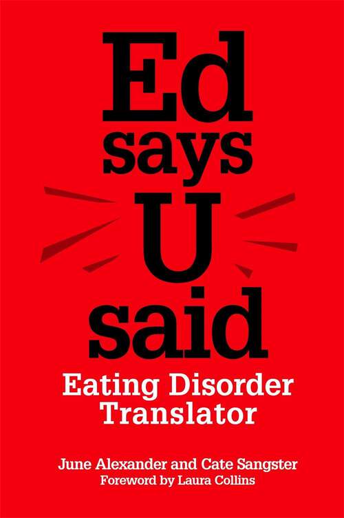 Book cover of Ed says U said: Eating Disorder Translator