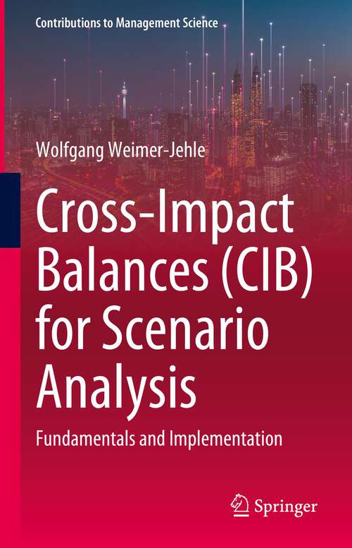 Book cover of Cross-Impact Balances: Fundamentals and Implementation (1st ed. 2023) (Contributions to Management Science)
