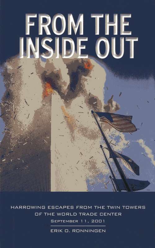Book cover of From The Inside Out: Harrowing Escapes From The Twin Towers Of The World Trade Center