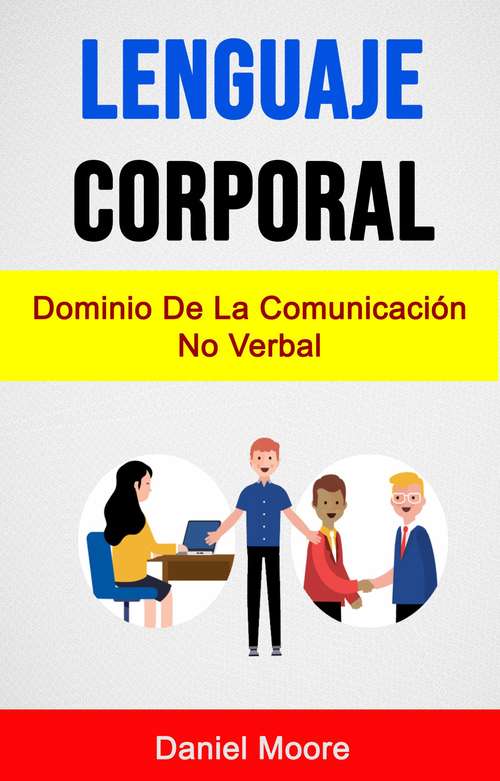Book cover of Lenguaje Corporal: Dominio De La Comunicación No Verbal