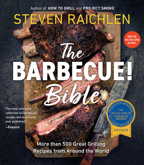 Book cover of The Barbecue! Bible 10th Anniversary Edition: Over 500 Recipes!