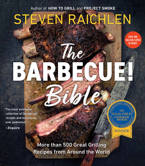 Book cover of The Barbecue! Bible 10th Anniversary Edition: Over 500 Recipes! (10) (Steven Raichlen Barbecue Bible Cookbooks)