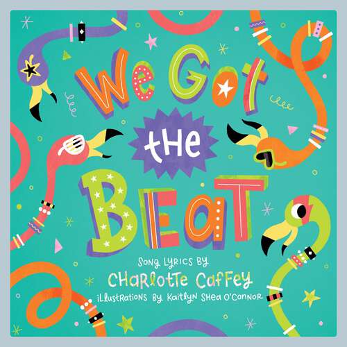 Book cover of We Got the Beat: A Children's Picture Book (LyricPop #0)