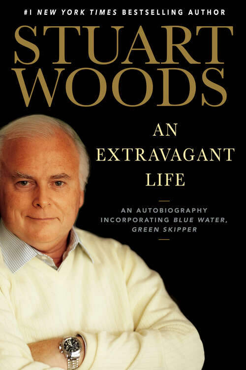 Book cover of An Extravagant Life: An Autobiography Incorporating Blue Water, Green Skipper