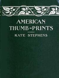 Book cover of American Thumb-prints: Mettle of Our Men and Women