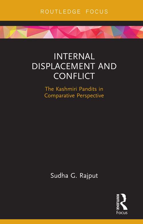 Book cover of Internal Displacement and Conflict: The Kashmiri Pandits in Comparative Perspective