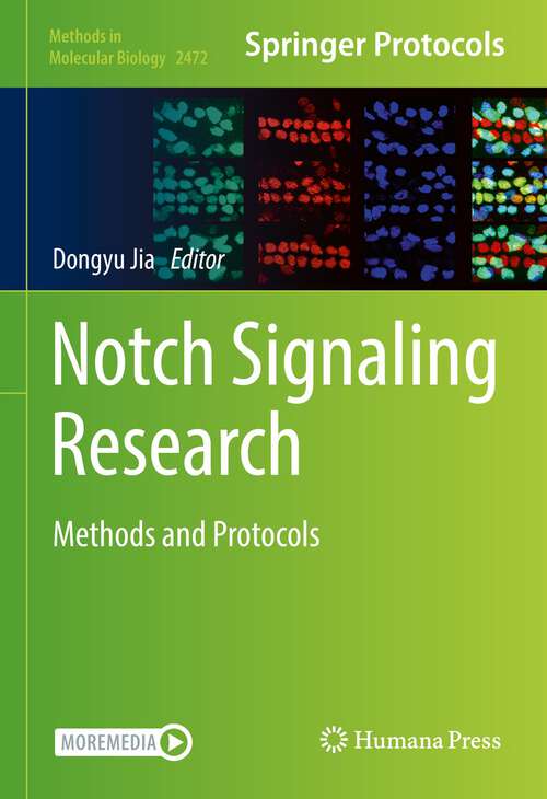 Book cover of Notch Signaling Research: Methods and Protocols (1st ed. 2022) (Methods in Molecular Biology #2472)