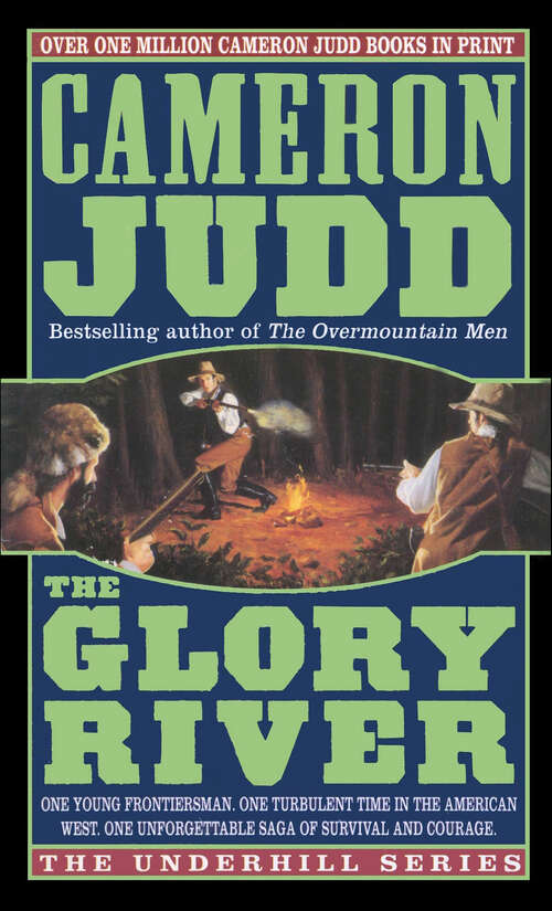Book cover of The Glory River: A Bushrod Underhill Novel (Underhill Series #1)