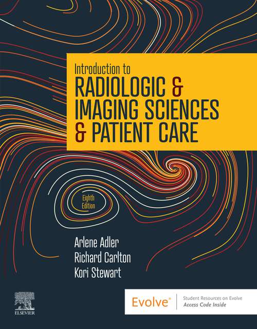 Book cover of Introduction to Radiologic and Imaging Sciencesand Patient Care