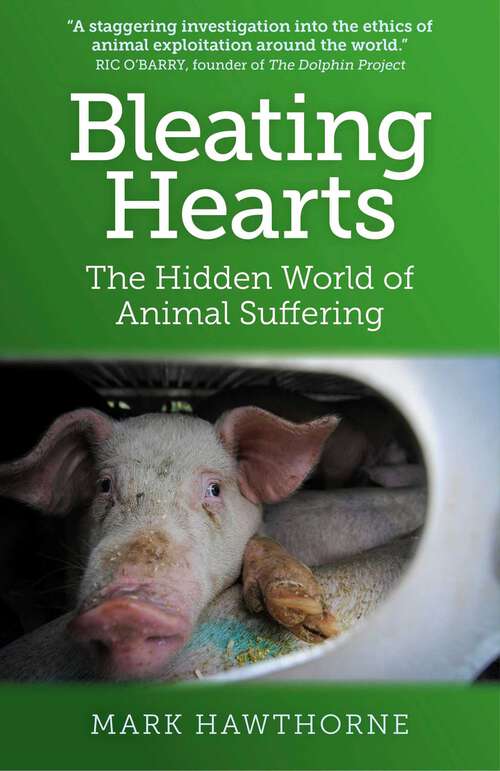 Book cover of Bleating Hearts: The Hidden World of Animal Suffering