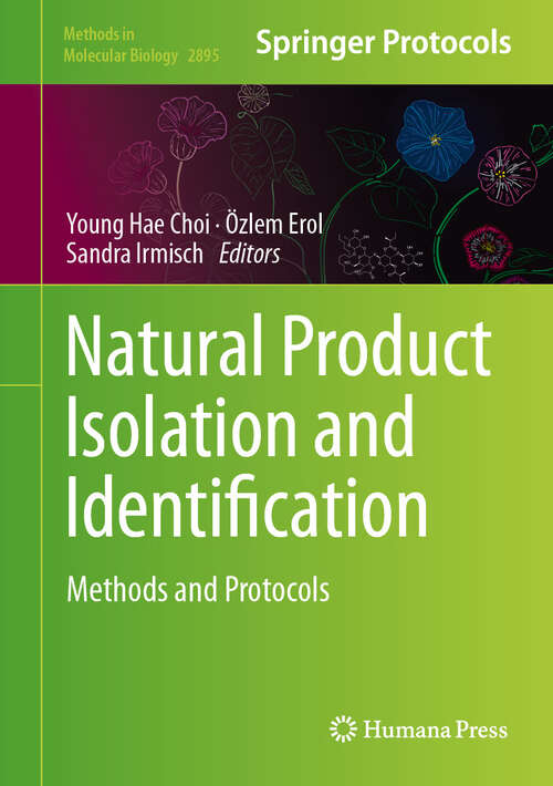 Book cover of Natural Product Isolation and Identification: Methods and Protocols (Methods in Molecular Biology #2895)