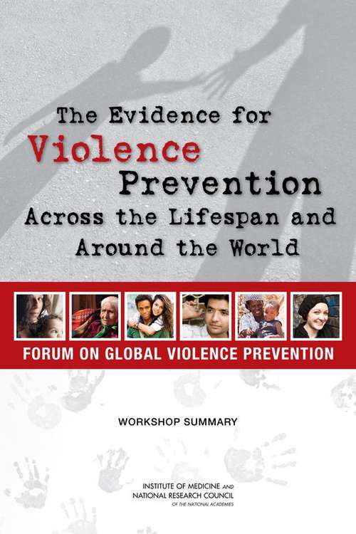 The Evidence for Violence Prevention Across the Lifespan and Around the World
