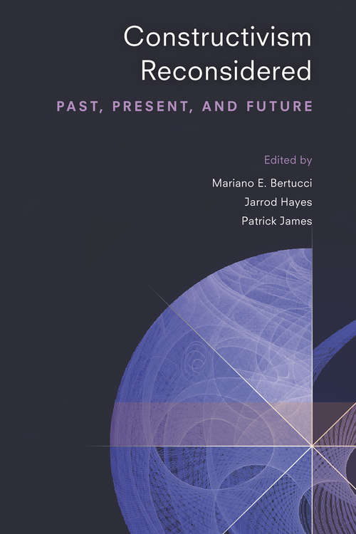 Constructivism Reconsidered: Past, Present, and Future