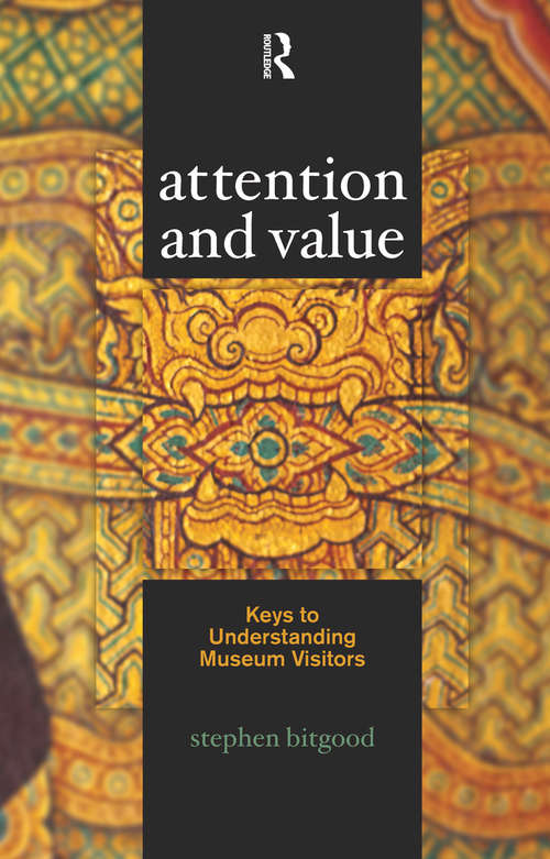 Book cover of Attention and Value: Keys to Understanding Museum Visitors