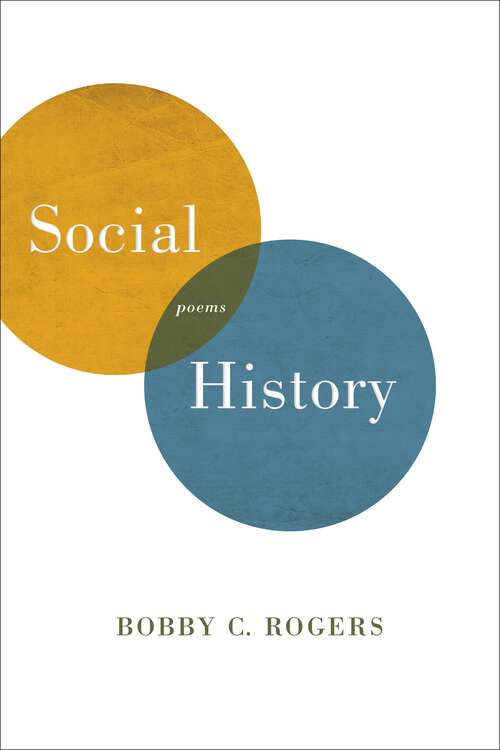 Book cover of Social History: Poems (Southern Messenger Poets)
