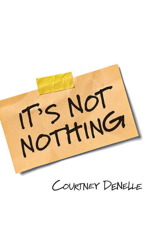 Book cover of It's Not Nothing