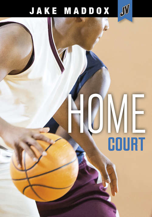 Book cover of Home Court (Jake Maddox JV)