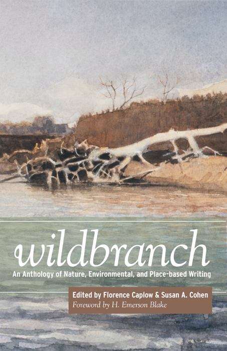 Book cover of Wildbranch: An Anthology Of Nature, Environmental, And Place-based Writing