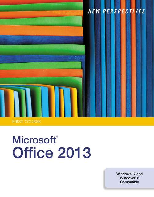 Book cover of New Perspectives on Microsoft® Office 2013 (First Course)