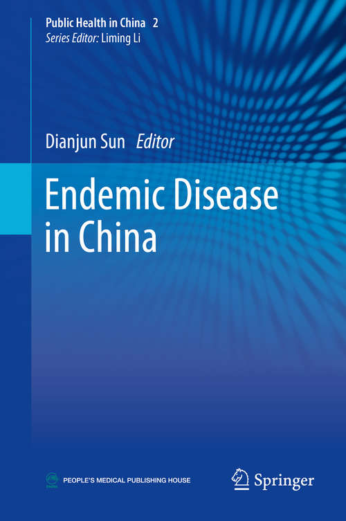 Book cover of Endemic Disease in China (1st ed. 2019) (Public Health in China #2)