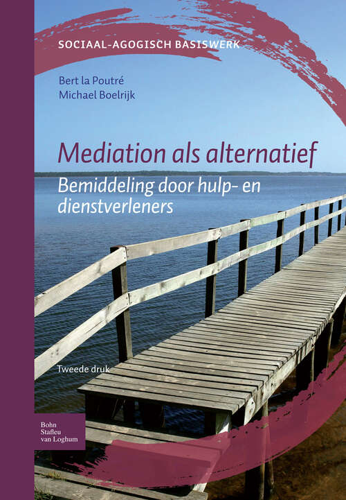 Book cover of Mediation als alternatief: Bemiddeling door hulp- en dienstverleners (2nd ed. 2010) (Methodisch werken)