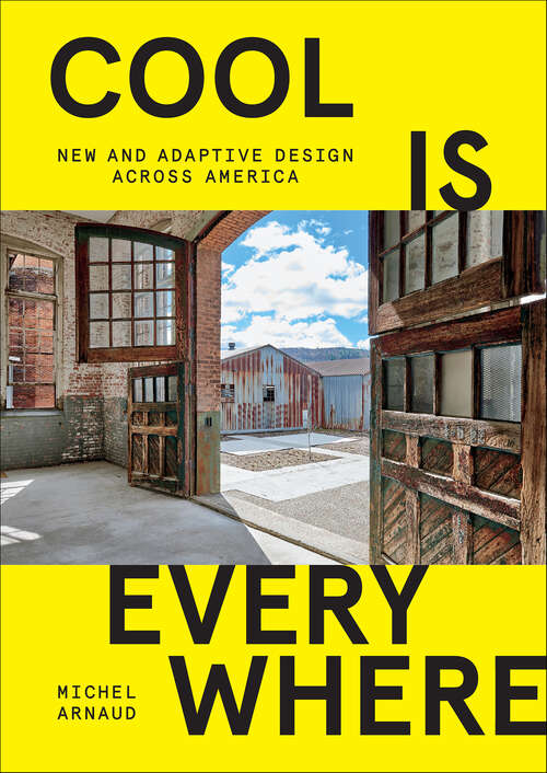 Book cover of Cool is Everywhere: New and Adaptive Design Across America