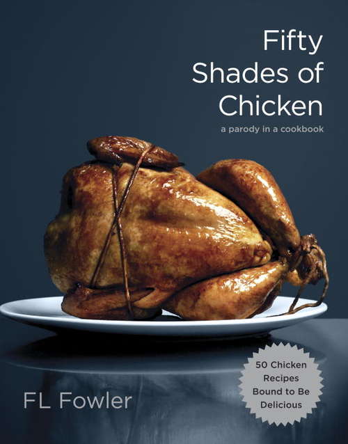 Book cover of Fifty Shades of Chicken
