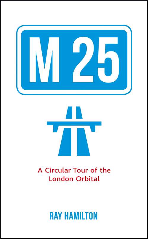 Book cover of M25: A Circular Tour of the London Orbital