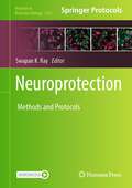 Neuroprotection: Method and Protocols (Methods in Molecular Biology #2761)