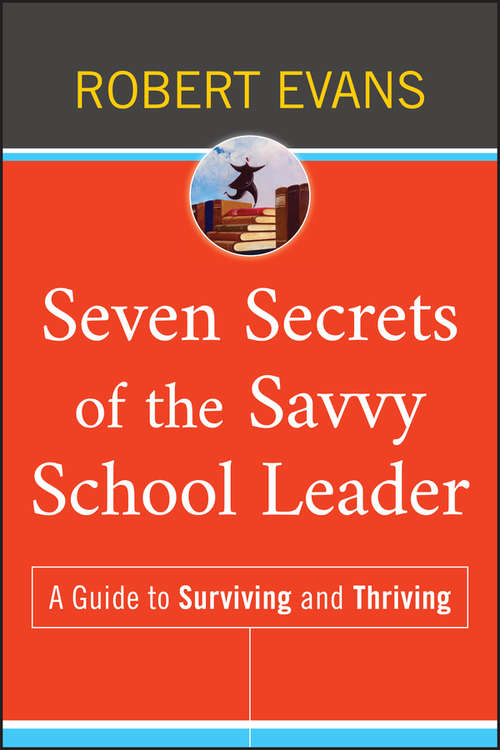 Book cover of Seven Secrets of the Savvy School Leader