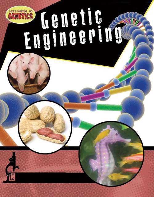 Book cover of Genetic Engineering (Let's Relate to Genetics #4)